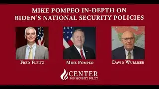 Webinar: Mike Pompeo In-Depth on Biden's National Security Policies