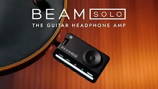 BEAM SOLO Official Demo | Play Time. | Blackstar