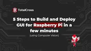Applying Computer Vision to build GUI for Raspberry PI applications