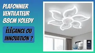 AVIS (2025) : Plafonnier Ventilateur 88cm YOLEDY. D&Eacute;TAILS