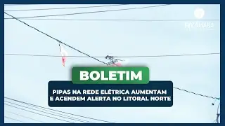 PIPAS NA REDE EL&Eacute;TRICA AUMENTAM E ACENDEM ALERTA NO LITORAL NORTE