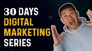FREE 30 days Digital Marketing series