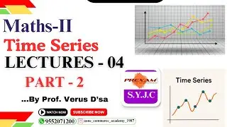 SYJC | MATHS-II | Chapter-4 |  Time Series  | Lecture-4 | part-2