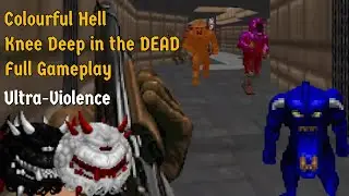 DOOM - Colorful Hell - Knee Deep in the Dead (FULL GAMEPLAY)