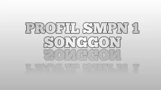 Profil Singkat SMP Negeri 1 Songgon | PLS 2021