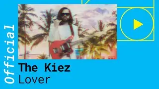 The Kiez - Lover (Official Music Video)