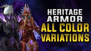 Allied Race Heritage Armor Sets with ALL Color Variations | NEW Void Elf Weapons!