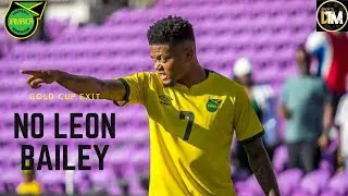 The REAL REASON Leon Bailey Did Not Feature VS USA | Gold Cup 2021 | USMNT 1- 0 Jamaica|DTM @fifa