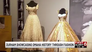 Durham Museum showcasing Omaha history through fashion