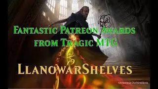 Patreon Rewards from Tragic MTG