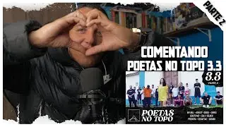 COMENTANDO POETAS NO TOPO 3.3 - PARTE 2 | OPINIÃO, COMENTÁRIOS E CRÍTICAS