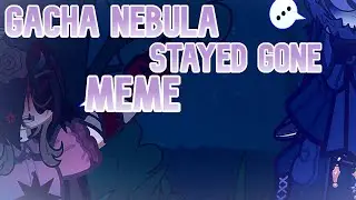 Gacha Nebula Stayed Gone Meme An Undertale AU? Ft.??? CrossoverAU