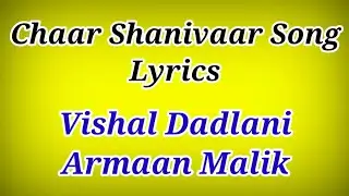 Chaar Shanivaar Song Lyrics All Is Well l Chaar Shanivaar Lyrics Song l Lyrics Chaar Shanivaar Song