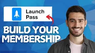 NEW! How to Build Memberships Using LaunchPass Easily in 2025!