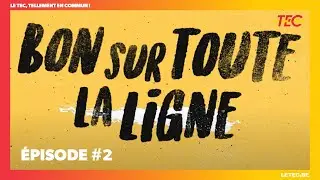 TEC | Bon sur toute la ligne | Épisode 2 : la pause