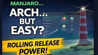 Manjaro Linux: Arch Power Without the Pain