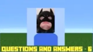Questions And Answers 6 - BATMAN, Super Powers, Laser Sharks and MORE! (Reuploaded)