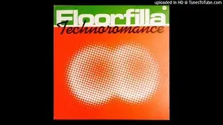 Floorfilla - Technoromance (Album Version)