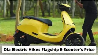 Ola Electric Hikes Flagship E-Scooter's Price