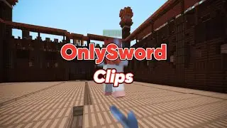 OnlySword Clips