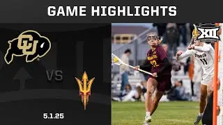 Colorado vs. Arizona State (5.1.25) Highlights | 2025 Big 12 Lacrosse Championship