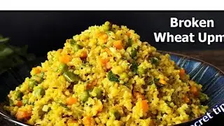 Assalamu alykum friends #Broken Wheat Upma Healthy Breakfast/Dinner Recipe #live cooking today
