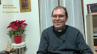 Dº Joaquín Sarrión, rector de les parròquies de les Valls, ens desitja un Bon Nadal en familia
