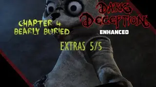 Dark Deception Enhanced Edition HORROR GAME Bearly Buried Chapter 4 ALL SECRETS No Commentary