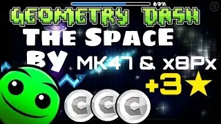 Easy User Coins #22 Geometry Dash [2.0] The SpacE by MK47 & x8Px