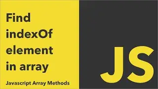 How To Find The Index Of An Element In Array? | Javascript Array Methods