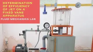 Impact of jet on a fixed Vane apparatus to find efficiency experiment| Fluid Mechanics Lab|
