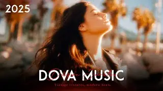 Dova Music - New Retro Style Best Music Mix 2025 (Dance,Relax,Retro)