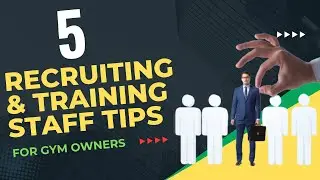 5 Recruiting & Training Staff Tips