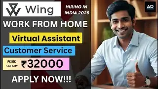 Wing Hiring in india | Work From Home Job 2025 | Virtual Assistants  | customer service| Apply Now