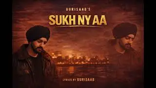 Sukh ny aa song by Gurisaab lyrics Gurisaab 