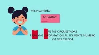 Mix huambrita - Karaoke - Pista Orquestada / Liz Garay y Orquesta 