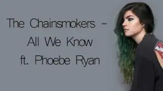 All We Know - The Chainsmokers Lyrics