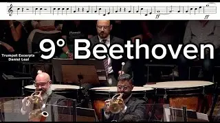 Symphony No. 9 ~ Beethoven - 4&deg; Mov - Trumpet excerpts - Daniel Leal Trumpet