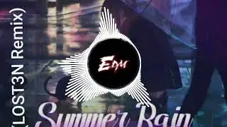 AUR - Summer Rain (LOST3N REMIX) [EDM Release]