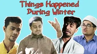 Things Happened During Winter | Funny Skit