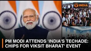 Discussion | PM Modi attends 'India's Techade: Chips for Viksit Bharat' event | DD India