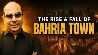 Bahria Town Scandal Explained | The Real Story of Malik Riaz Revealed