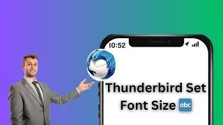 How to Set Font Size on Thunderbird | Email Text Settings