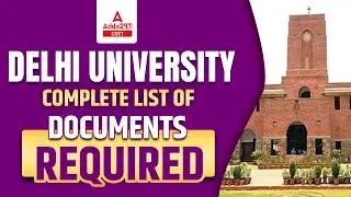 Delhi University Admission Process 2022 | Complete List of Documents Required| DU Admission Process