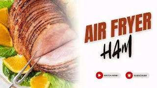 Air Fryer Ham