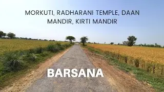 Barsana Glimpses ~4K~ Sri Radharani Temple Morkuti Kirtimandir | श्रीजी मंदिर, मोरकुटी, कीर्ति मंदिर