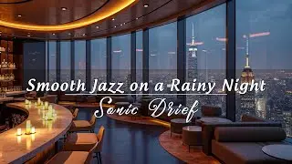 Smooth Night Jazz &ndash; Elegant Relaxing Lounge Music for Cozy Evenings | Sonic Drift