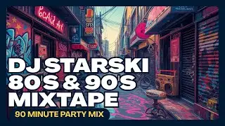 DJ Starski &ndash; 80s & 90s Party Mix | Classic House, R&B, Hip‑Hop & Dancehall Mashup