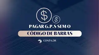 Descubra como pagar uma GPS ou INSS sem o código de barras