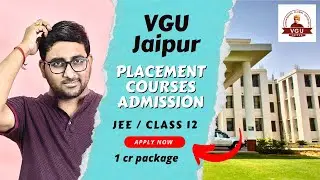 VGU Jaipur Review 2025 | Placement , Admission , courses , Fees , campus Tour | Jee Mains | Class 12